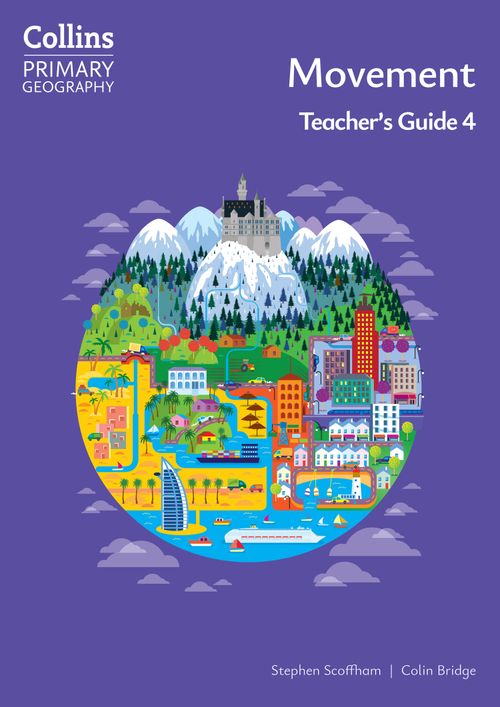 Collins Primary Geography - Movement – Teacher's Guide 4: (Fourth edition)
