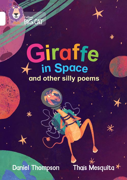 Collins Big Cat - Giraffe in Space and other silly poems: Band 10/White